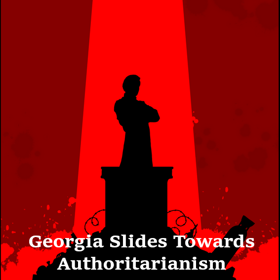 Georgia Slides Towards Consolidated Authoritarianism - Gaga Tutarashvili